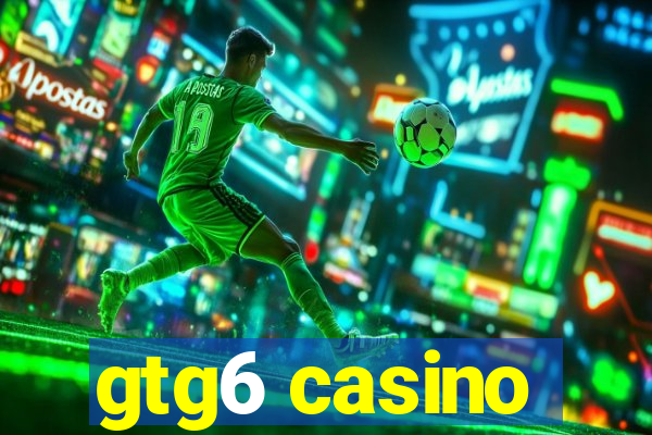 gtg6 casino